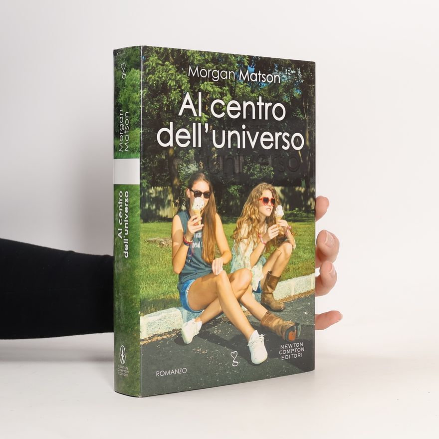 Morgan Matson Al centro dell'universo