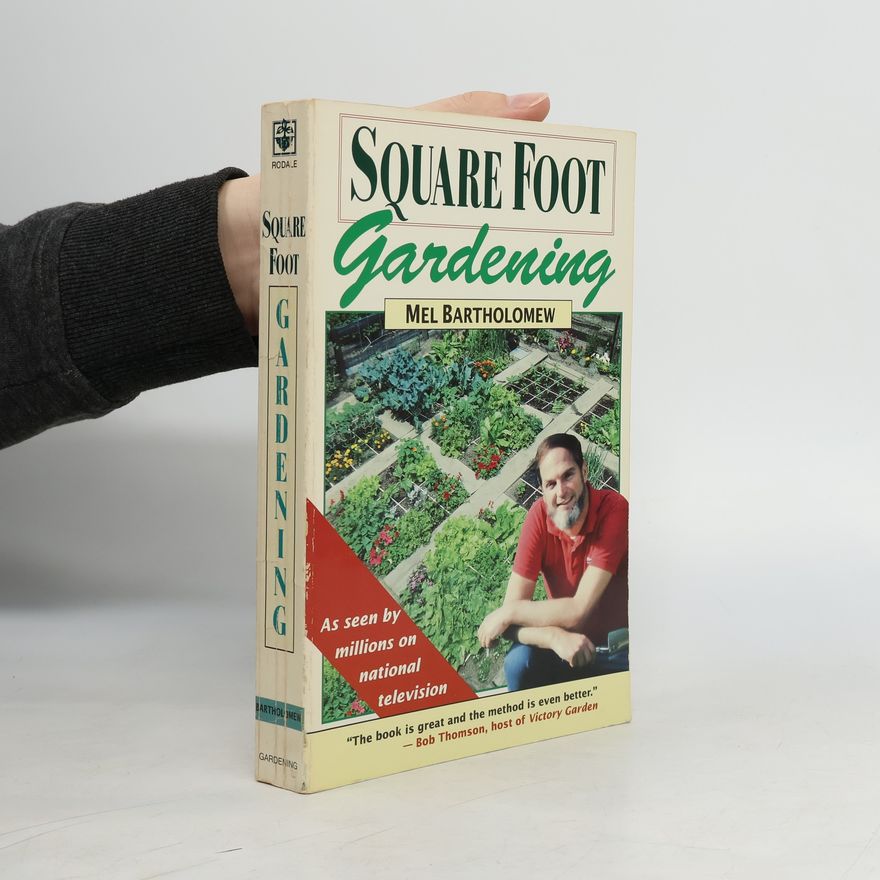 Mel Bartholomew Square Foot Gardening