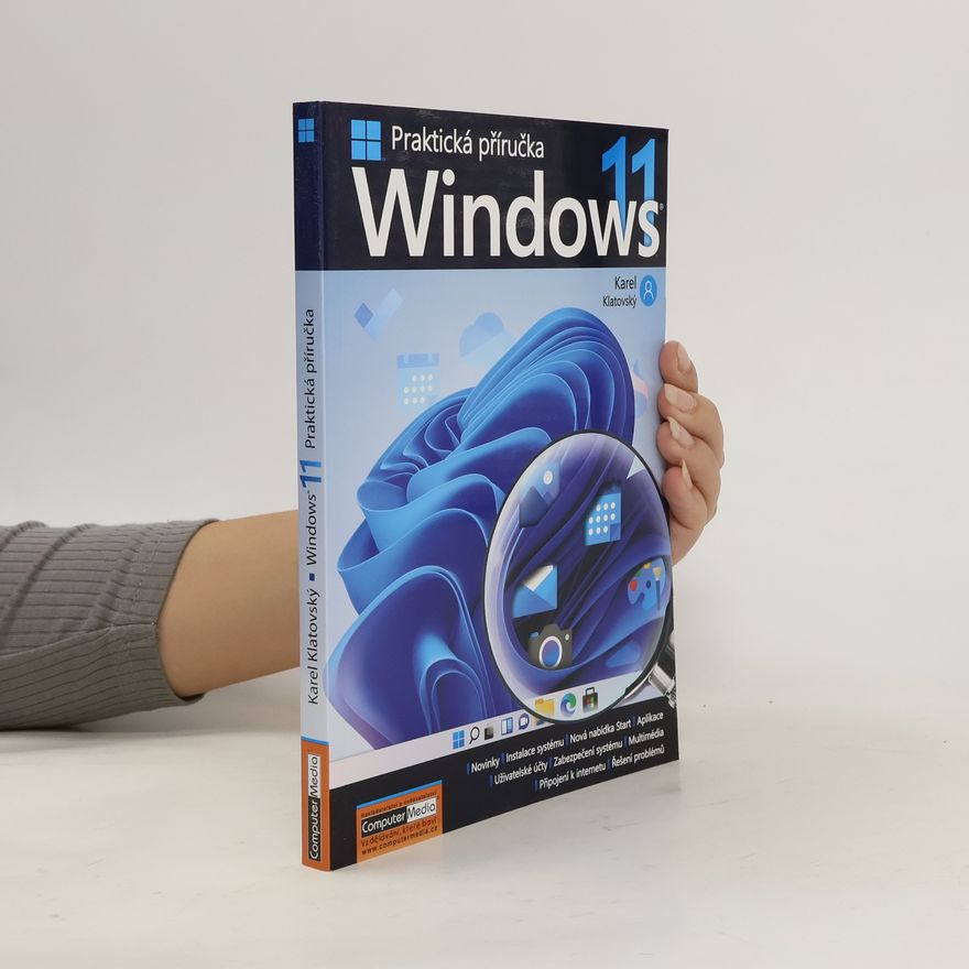 Karel Klatovský Windows 11. Praktická příručka