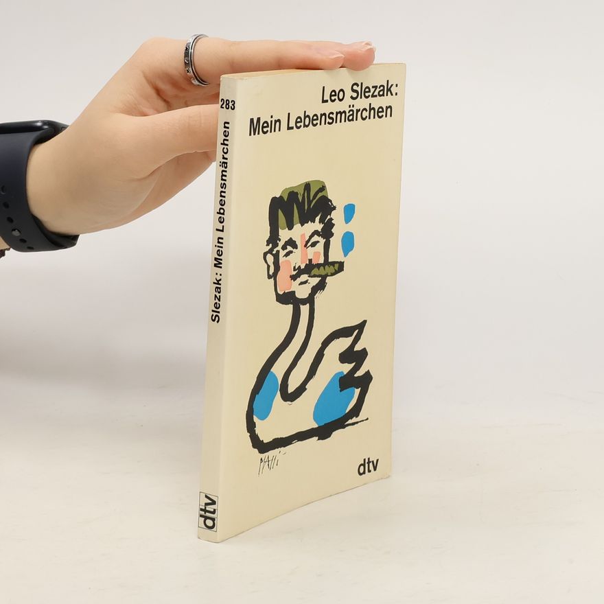 Leo Slezak Mein Lebensmärchen