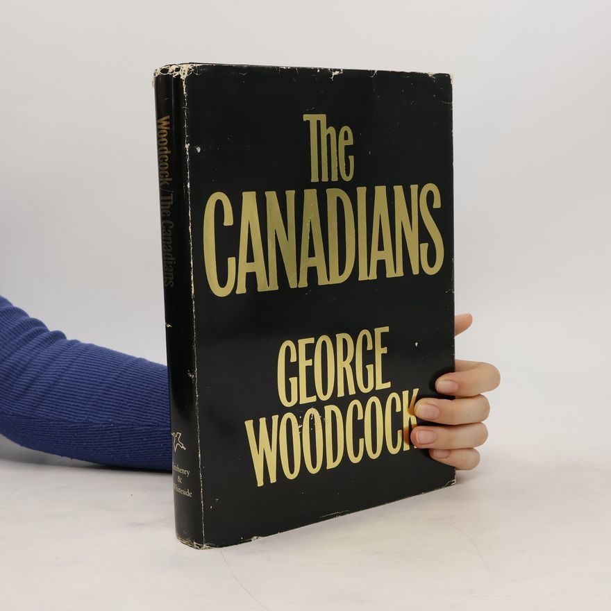 George Woodcock The Canadians