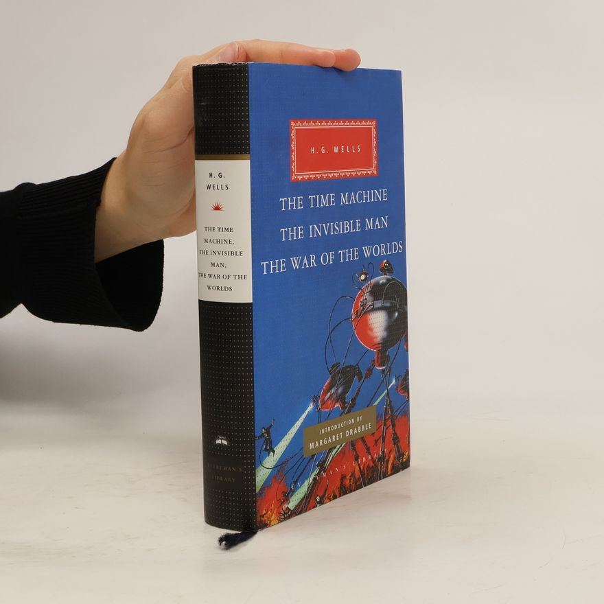 H. G. Wells The Time Machine, The Invisible Man, The War of the Worlds