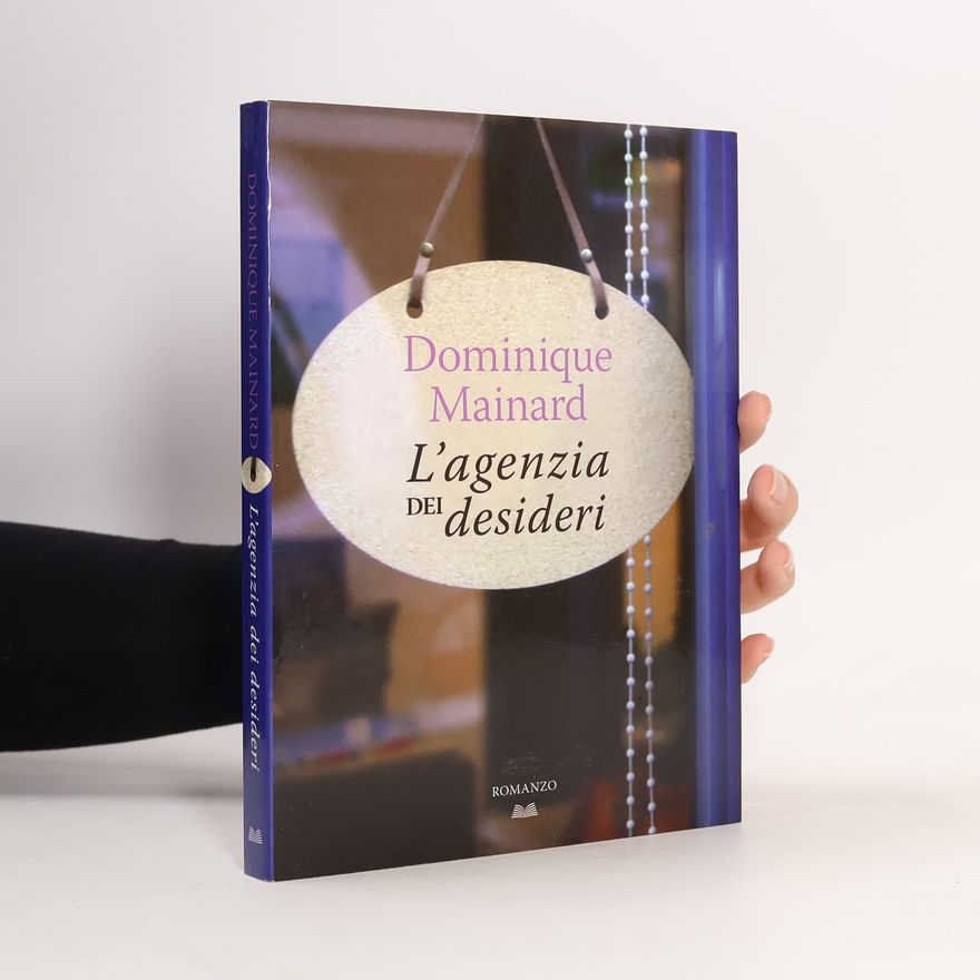 Dominique Mainard L'agenzia dei desideri