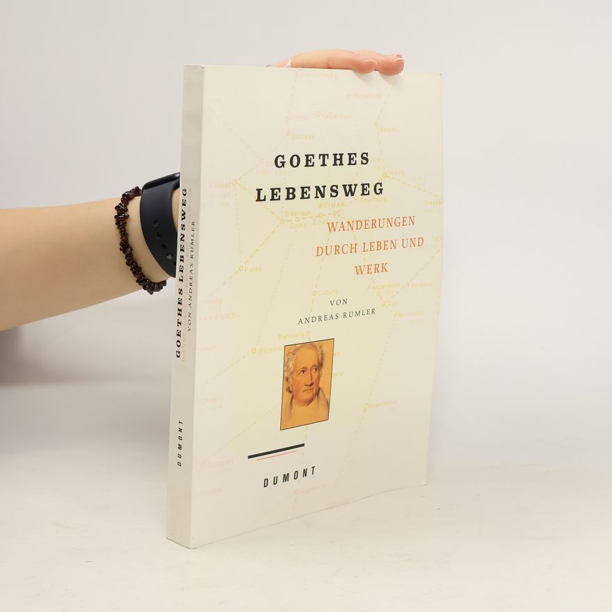 Andreas Rumler Goethes Lebensweg