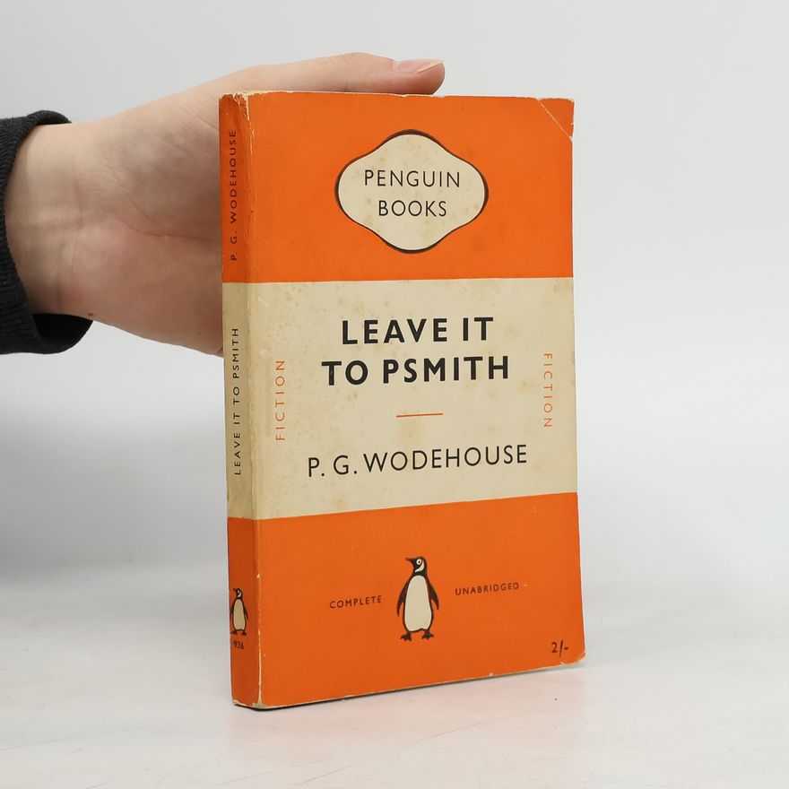Pelham Wodehouse Leave it to Psmith