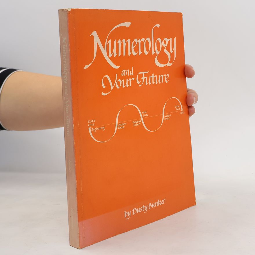 Dusty Bunker Numerology and Your Future