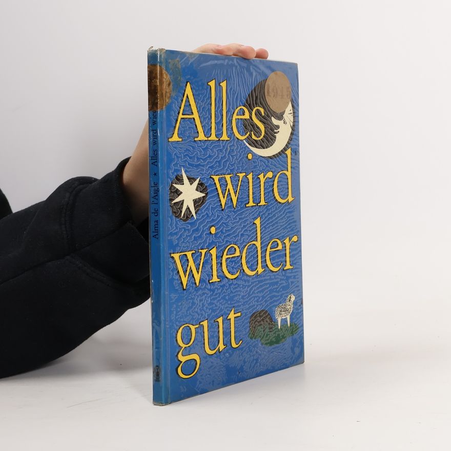 Alma De L'Aigle Alles wird wieder gut