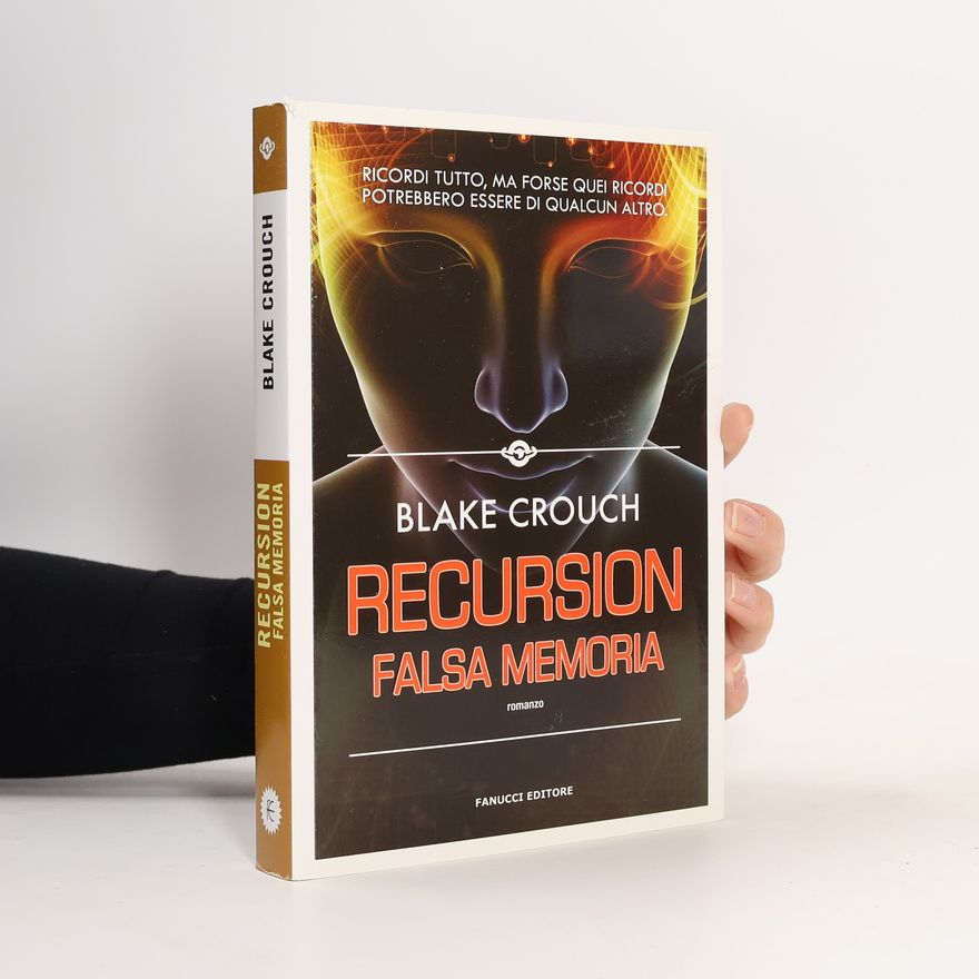 Blake Crouch Recursion. Falsa memoria
