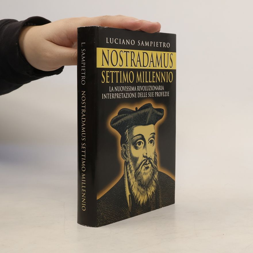Luciano Sampietro Nostradamus Settimo Millennio
