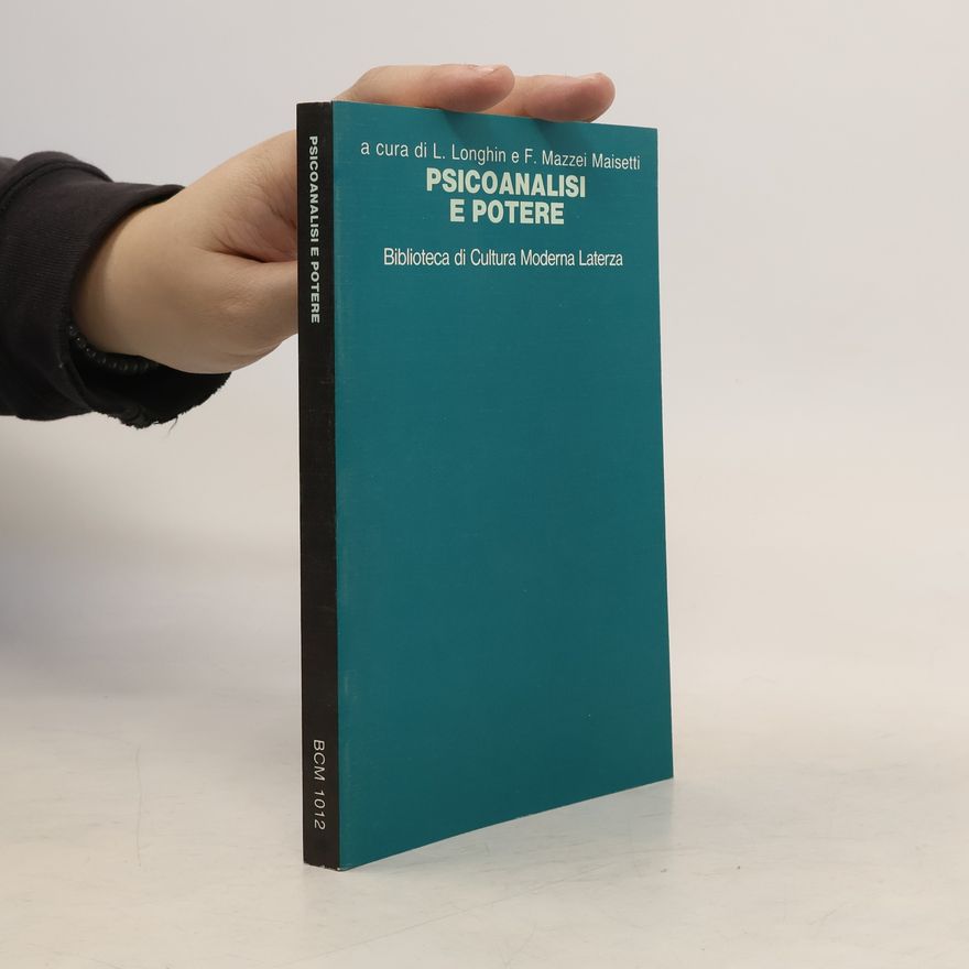 F. Mazzei Maisetti Biblioteca di Cultura Moderna - 1012: Psicoanalisi e potere
