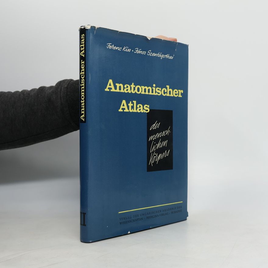 János Szentágothai Anatomischer Atlas des menschlichen Körpers