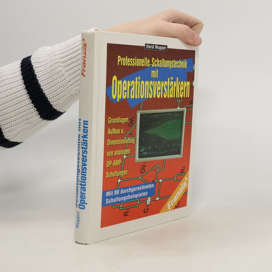 Horst Wupper Professionelle Schaltungstechnik mit Operationsverstärkern