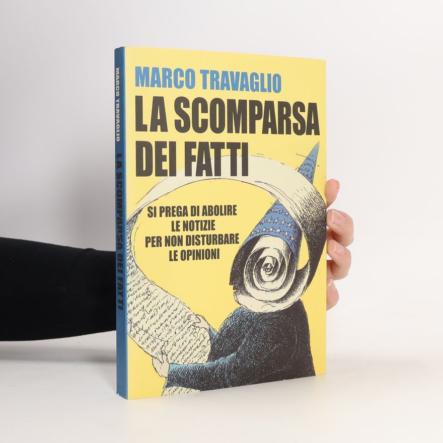 Marco Travaglio La scomparsa dei fatti
