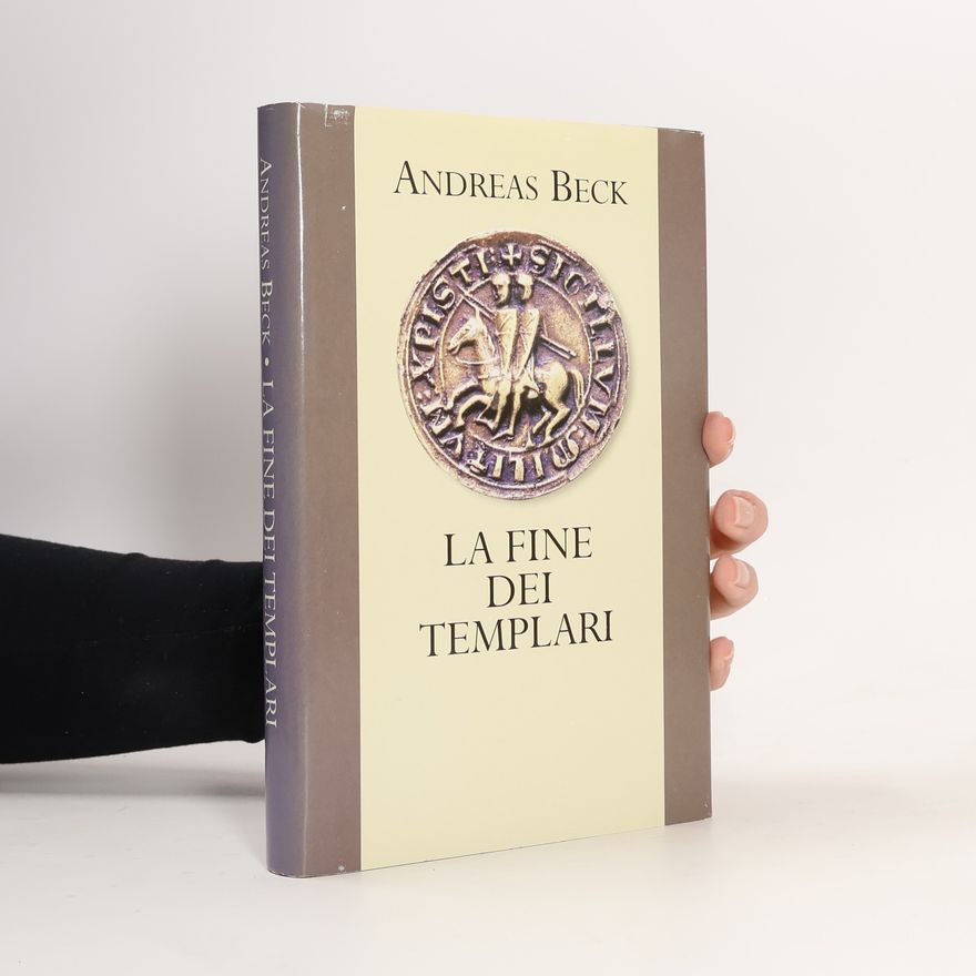 Andreas Beck La fine dei Templari