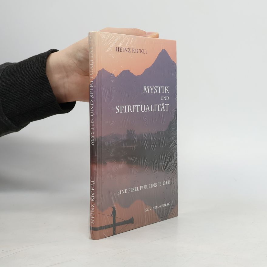 Heinz Rickli Mystik und Spiritualität