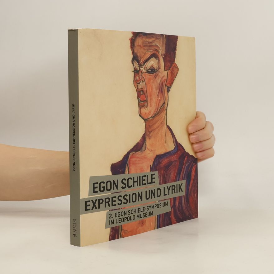 Verena Gamper Egon Schiele. Expression und Lyrik