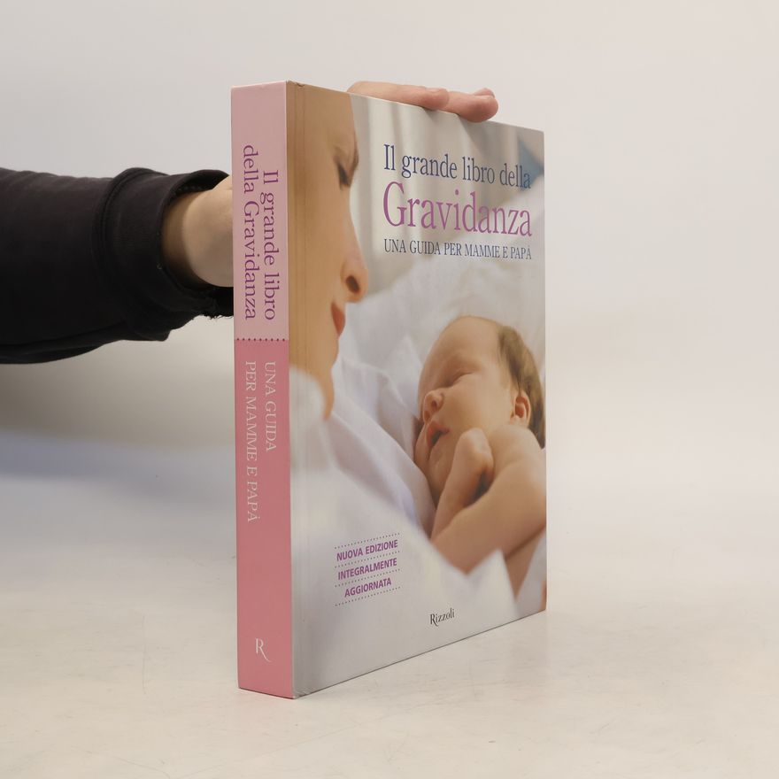 Anne Deans Il grande libro della gravidanza. Una guida per mamme e papà - Nuova edizione integralmente aggiornata