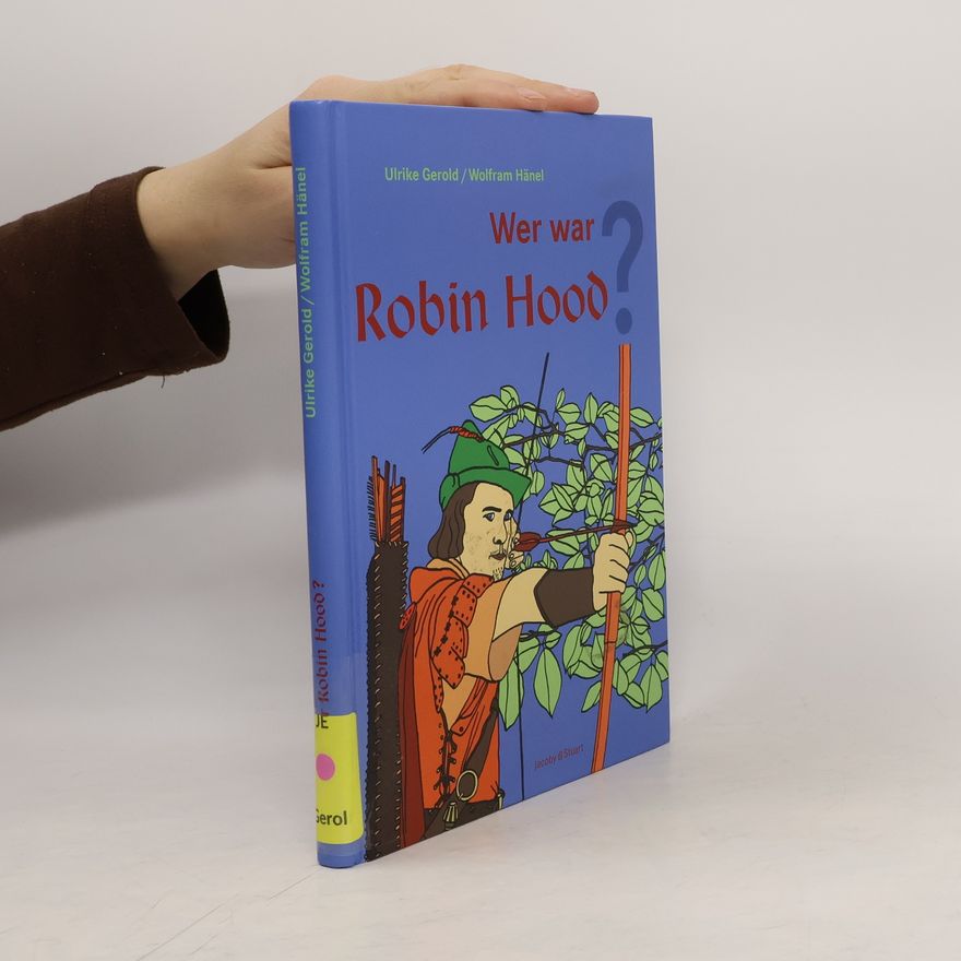 Ulrike Gerold Wer war Robin Hood?