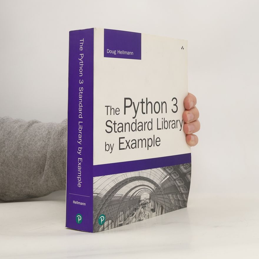 Doug Hellmann The Python 3 Standard Library by Example