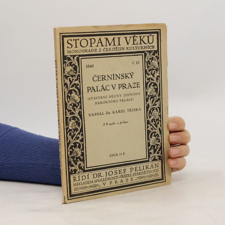 Karel Tříska Stopami věků 13. Černínský palác v Praze