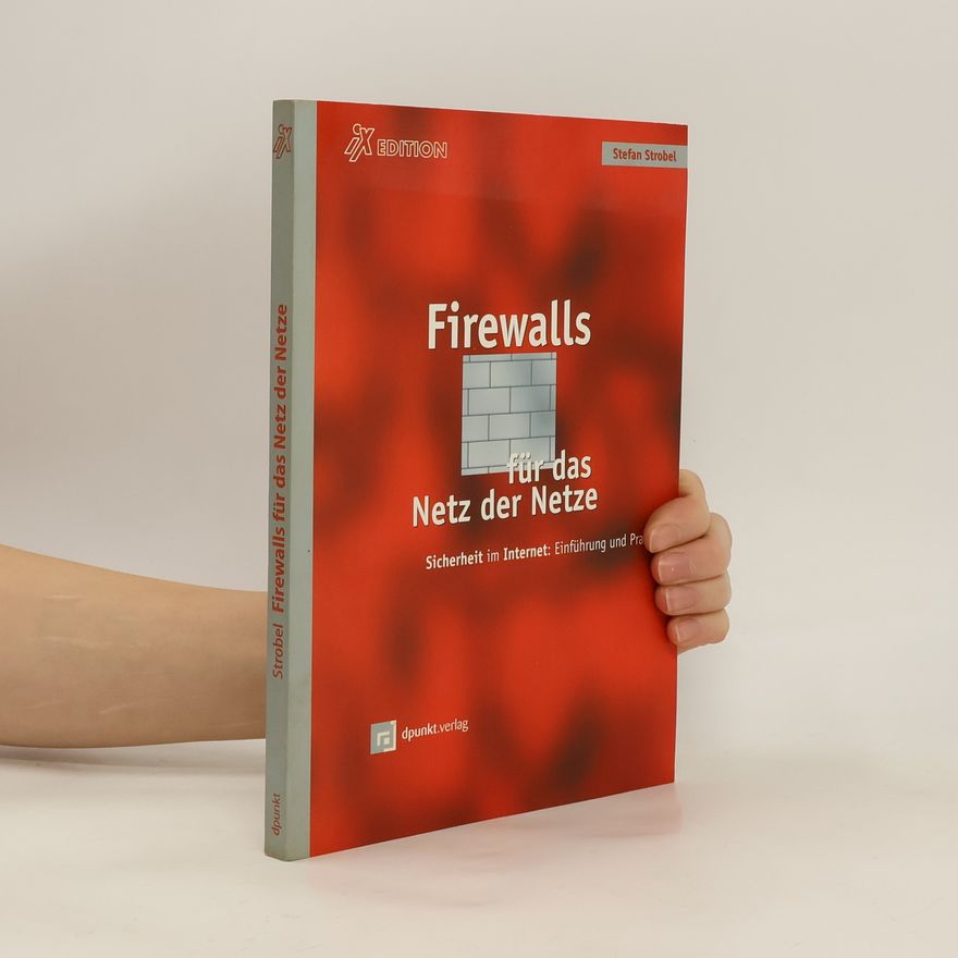 Stefan Strobel Firewalls für das Netz der Netze