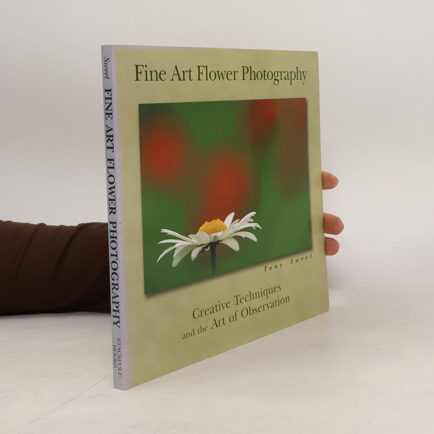 Tony Sweet Fine Art Flower Photography