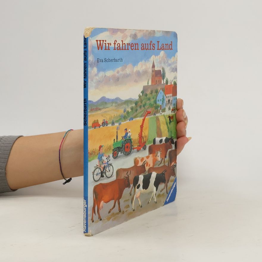 Eva Scherbarth Wir fahren aufs Land