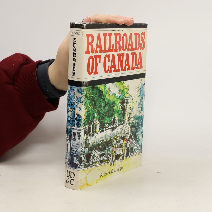 Robert F. Legget Railroads of Canada