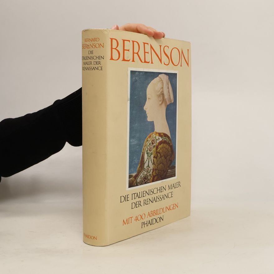 Bernard Berenson Die italienischen Maler der Renaissance