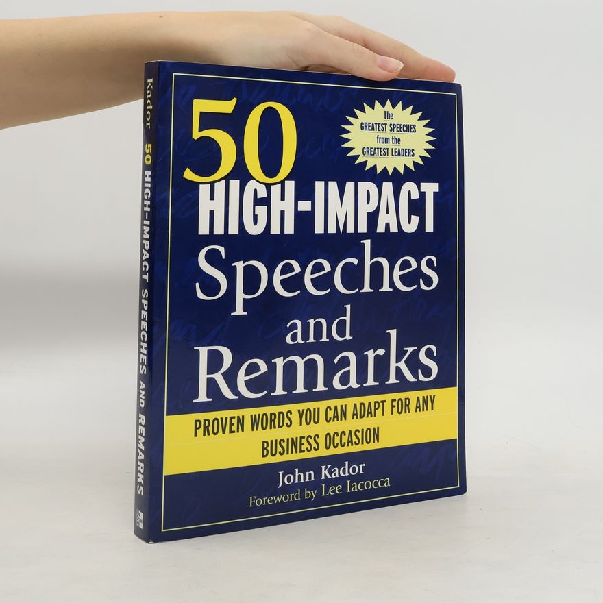 John Kador 50 High-Impact Speeches and Remarks