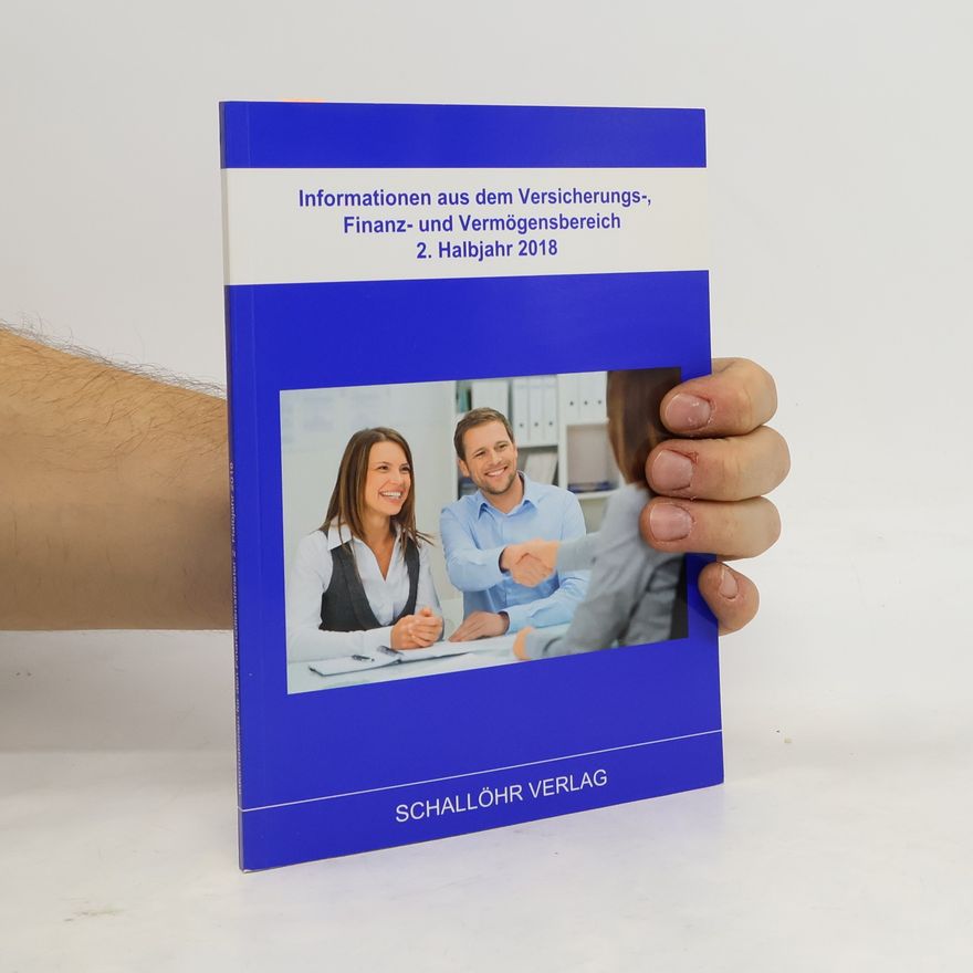 Knut M. Schallöhr Informationen aus dem Versicherungs-, Finanz- und Vermögensbereich 2. Halbjahr 2018