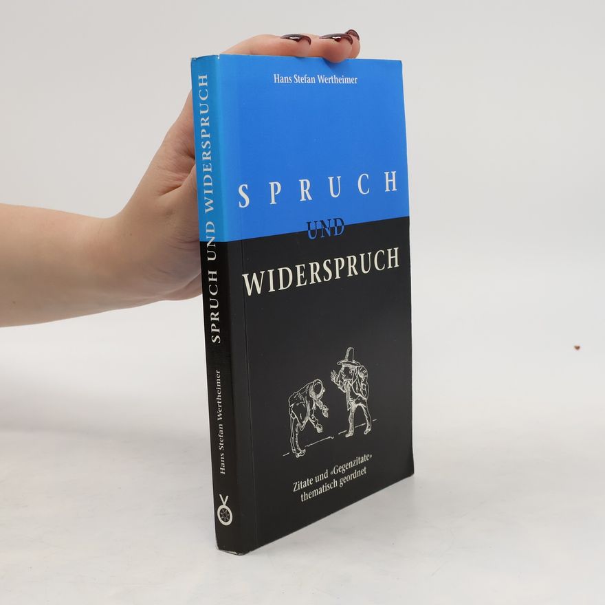 Hans Stefan Wertheimer Spruch und Widerspruch