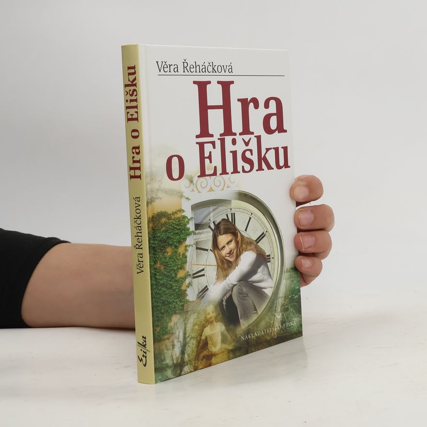 Věra Řeháčková Hra o Elišku