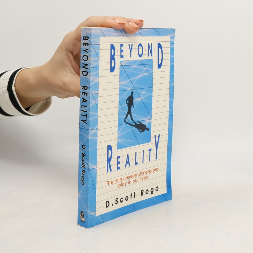 D. Scott Rogo Beyond Reality