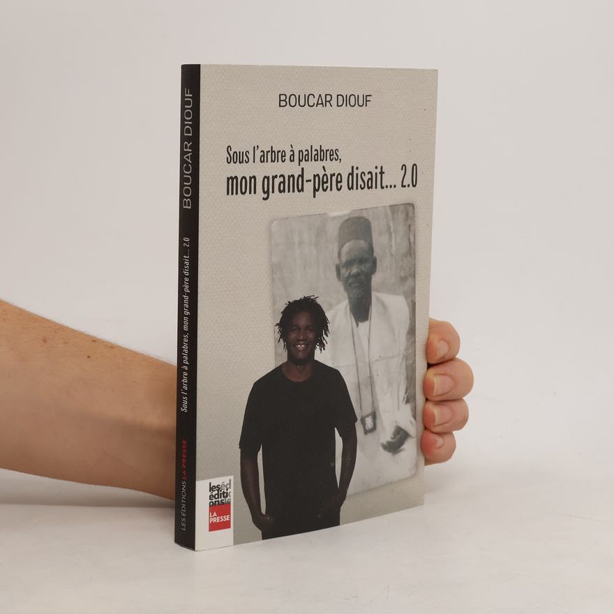 Boucar Diouf Sous l'arbre à palabres, mon grand-père disait... 2.0