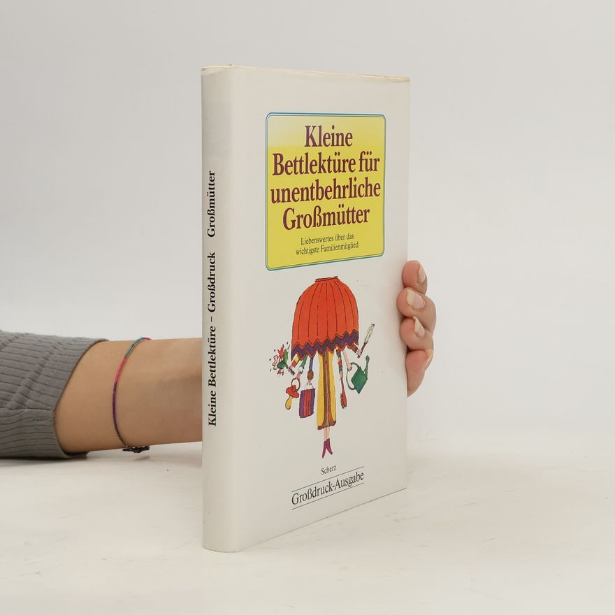 Autorenkollektiv Kleine Bettlektüre für unentbehrliche Großmütter