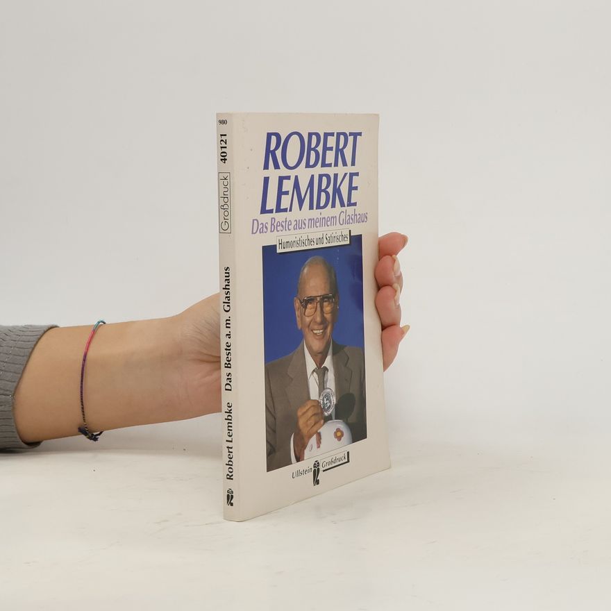 Robert Lembke Das Beste aus meinem Glashaus