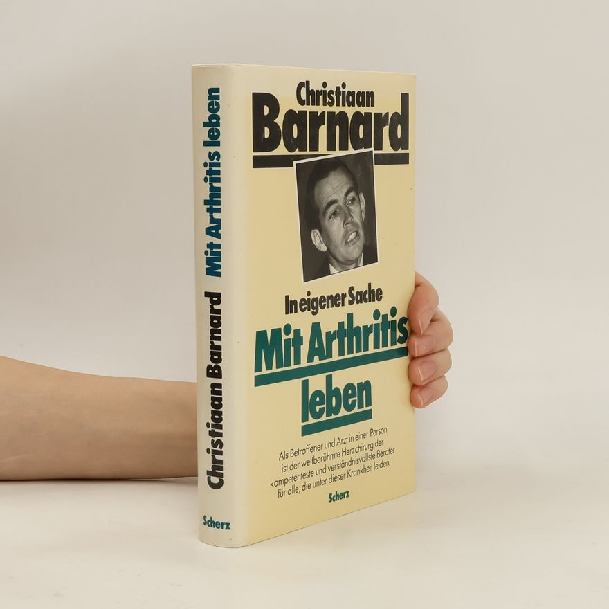 Christiaan Neethling Barnard Mit Arthritis leben