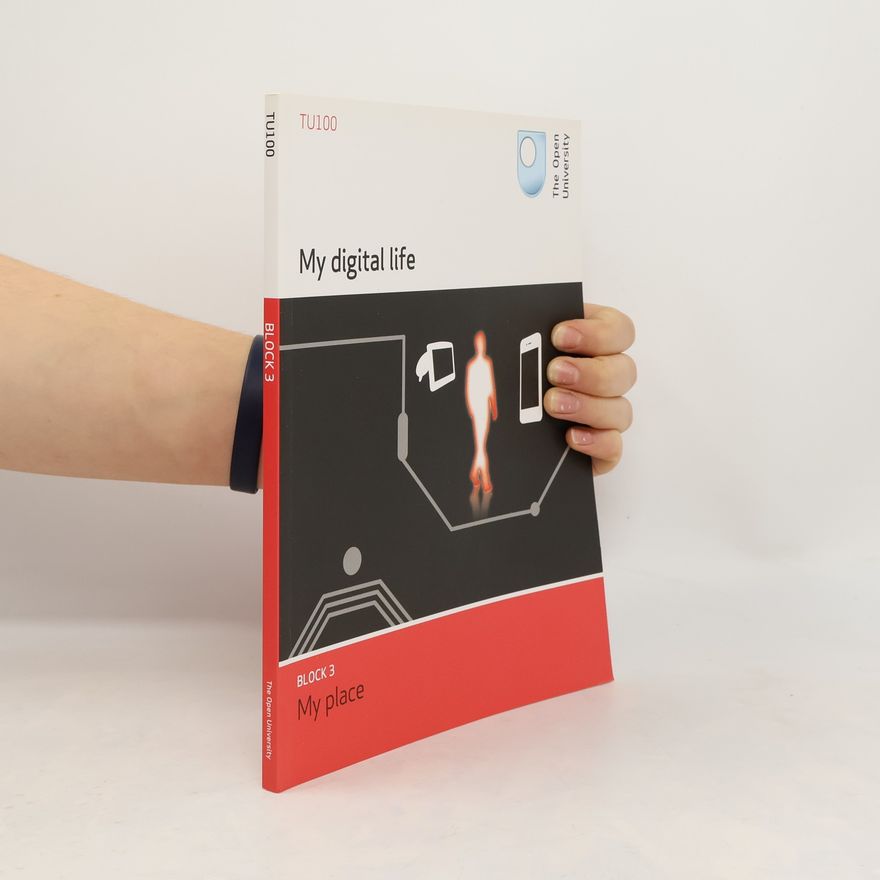 Various authors My Digital Life Book 3 My Place Open University TU100