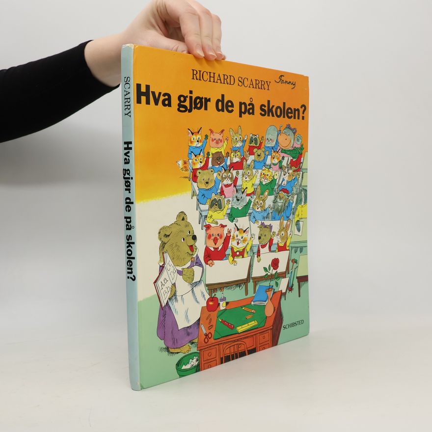 Richard Scarry Hva gjør de på skolen?