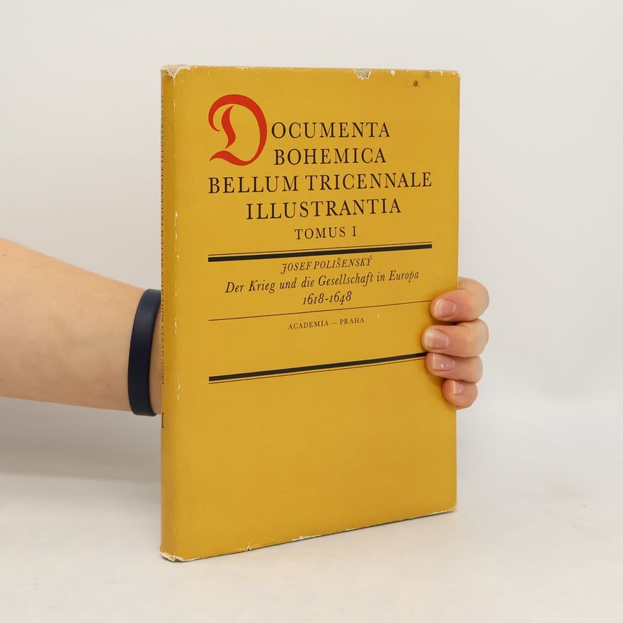 Josef Polišenský Documenta Bohemica bellum tricennale illustrantia I