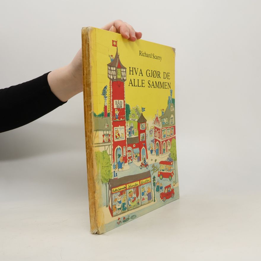 Richard Scarry Hva gjør de alle sammen