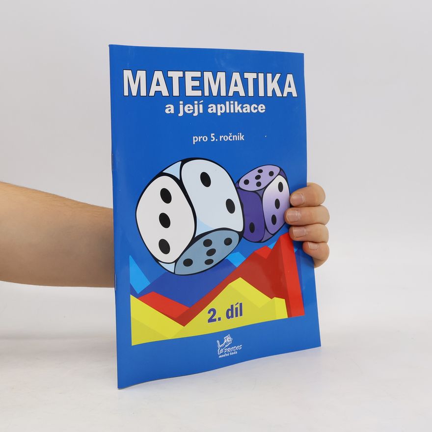 Hana Mikulenková Matematika a její aplikace: Pro 5. ročník. 2. díl
