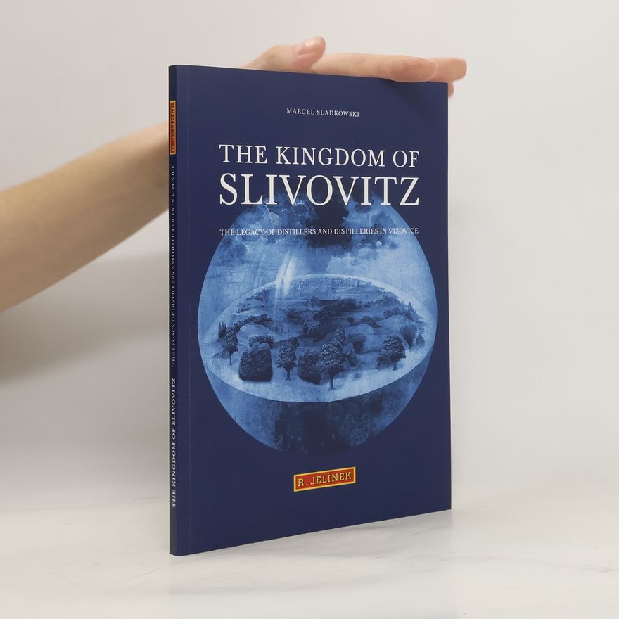 Marcel Sladkowski The Kingdom of Slivovitz