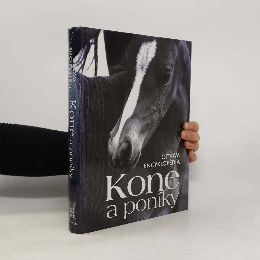 Zuzana Rakšányová Koně a poníky : Ottova encyklopédia