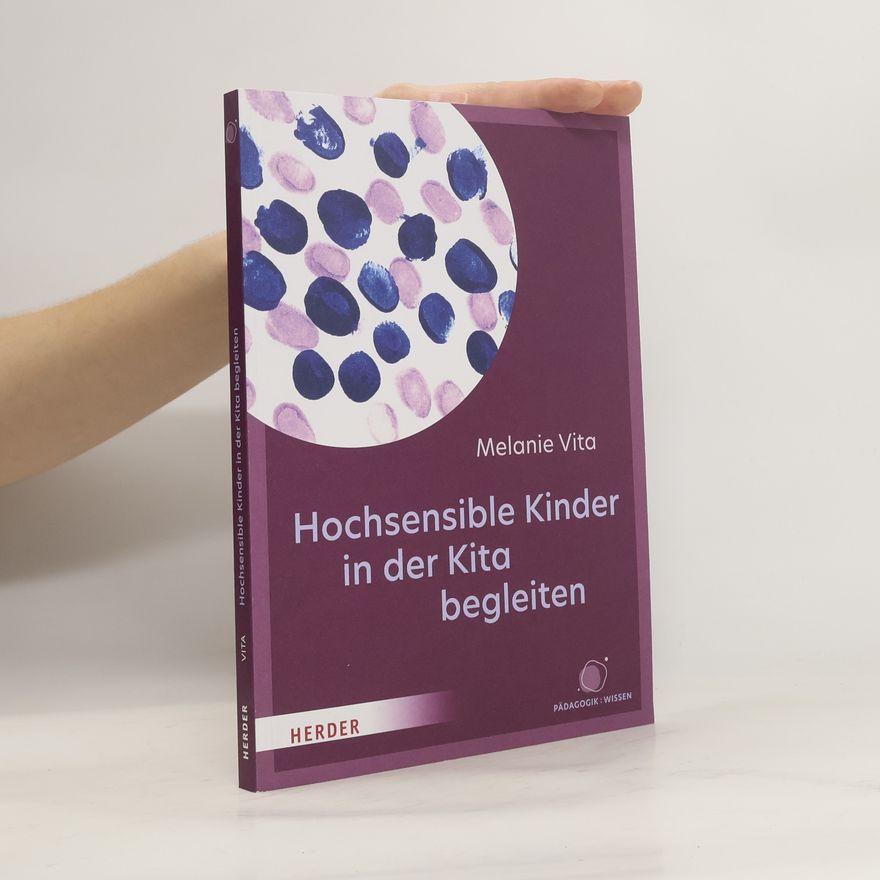 Melanie S. Vita Hochsensible Kinder in der Kita begleiten