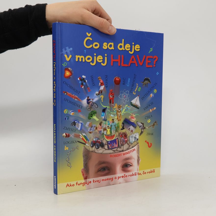 Robert Winston Čo sa deje v mojej hlave?