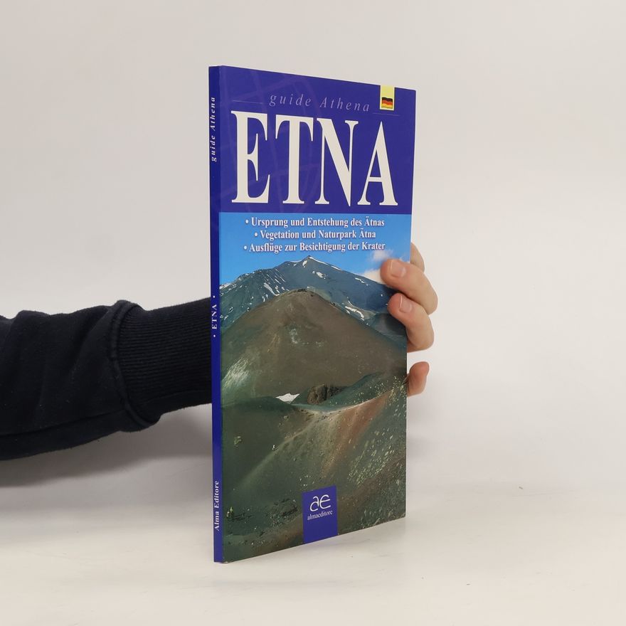 Marco Santagati Etna. Origin and Evolution of Mount Etna. The Natural Environment Ad Etna Park