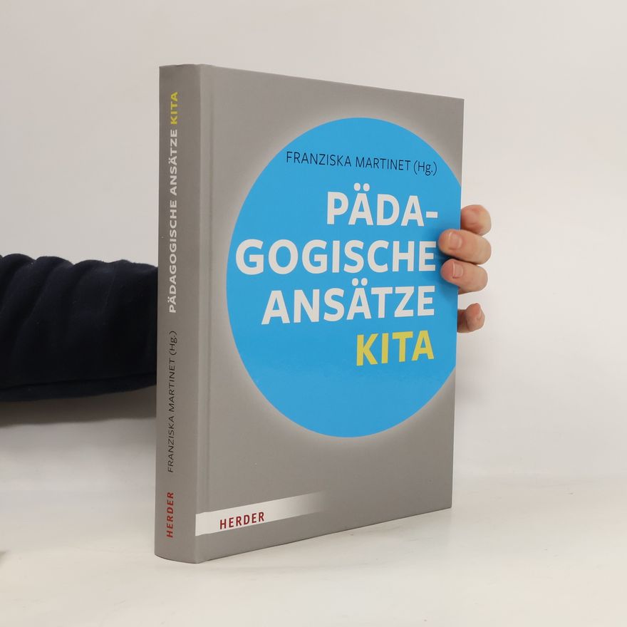 Franziska Martinet Pädagogische Ansätze in der Kita
