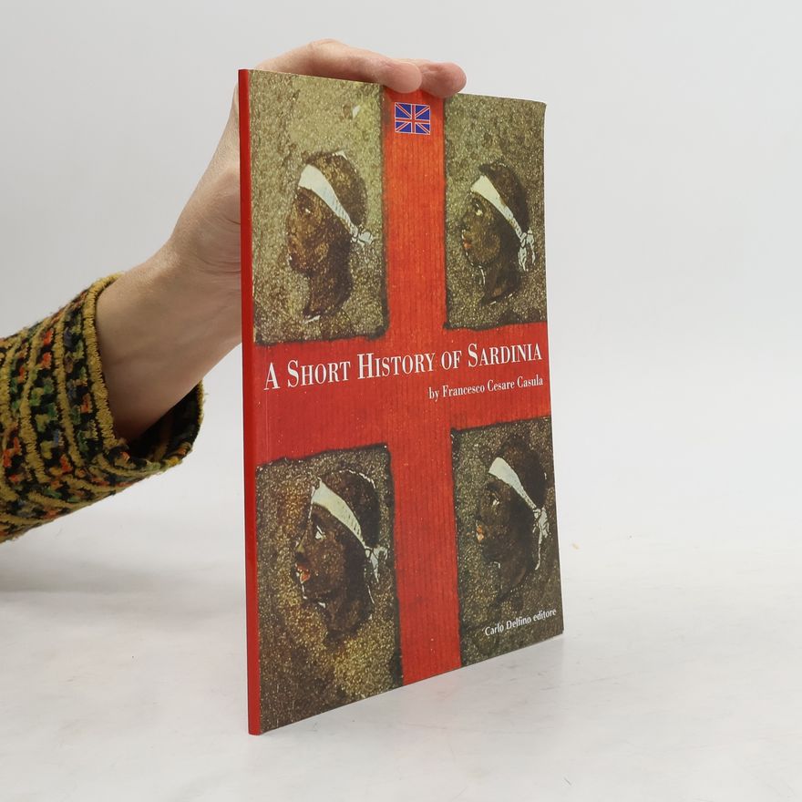 Francesco Cesare Casula A Short History of Sardinia